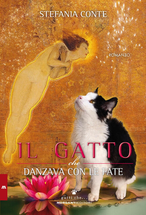 Il Gatto Che Danzava Con Le Fate Stefania Conte Morganti Editori 2017