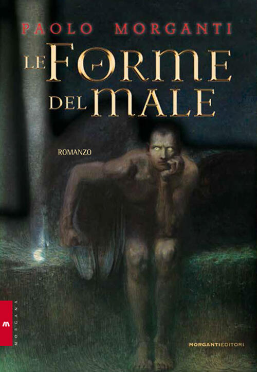 Le Forme Del Male Paolo Morganti Morganti Editori 2016