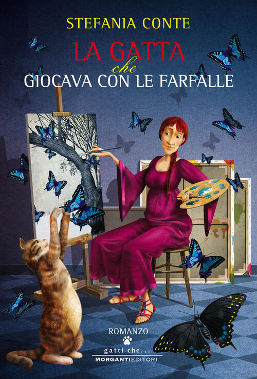 La Gatta Che Giocava Con Le Farfalle Stefania Conte Morganti Editori 2019