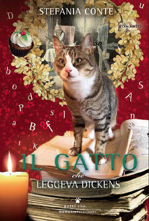 Il Gatto Che Leggeva Dickens Stefania Conte Morganti Editori 2016