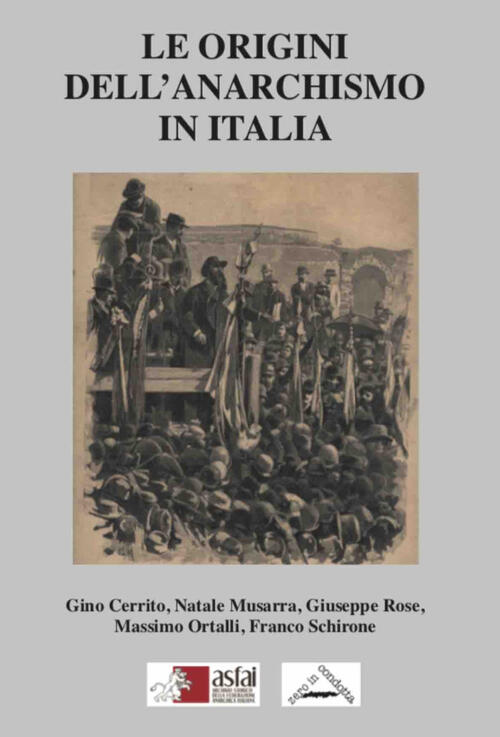 Le Origini Dell'anarchismo In Italia Gino Cerrito Zero In Condotta 2023