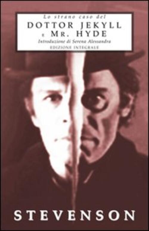 Lo Strano Caso Del Dottor Jekyll E Mr. Hyde. Ediz. Integrale Robert Louis Stev