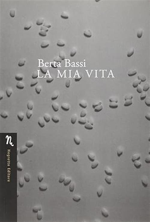 La Mia Vita Berta Bassi Negretto 2009