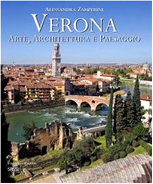Verona Arte Architettura E Paesaggio