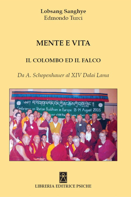 Mente E Vita. Il Colombo Ed Il Falco Sanghye Lobsang Psiche 2016