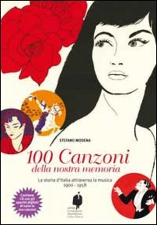 Le 100 Canzoni Della Nostra Memoria. Con Cd-Rom Stefano Modena Scripta (Trento