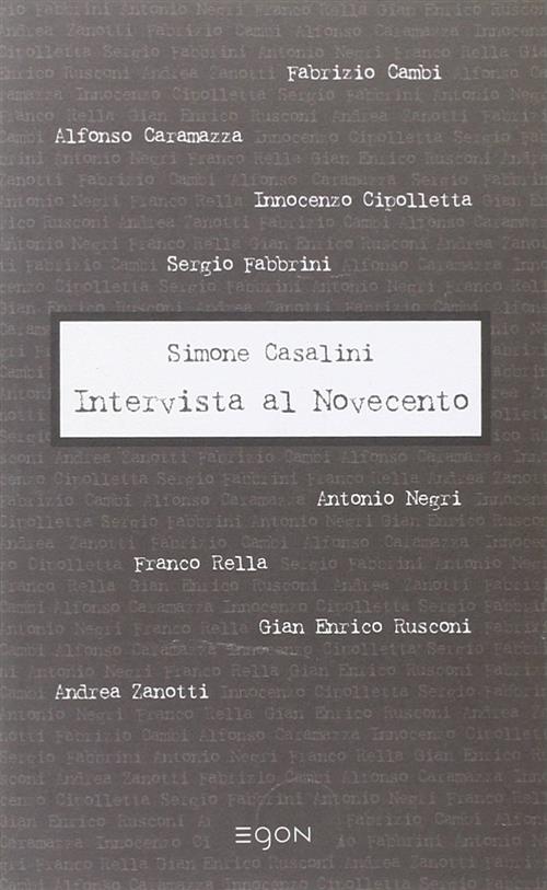 Intervista Al Novecento S. Casalini Egon 2011