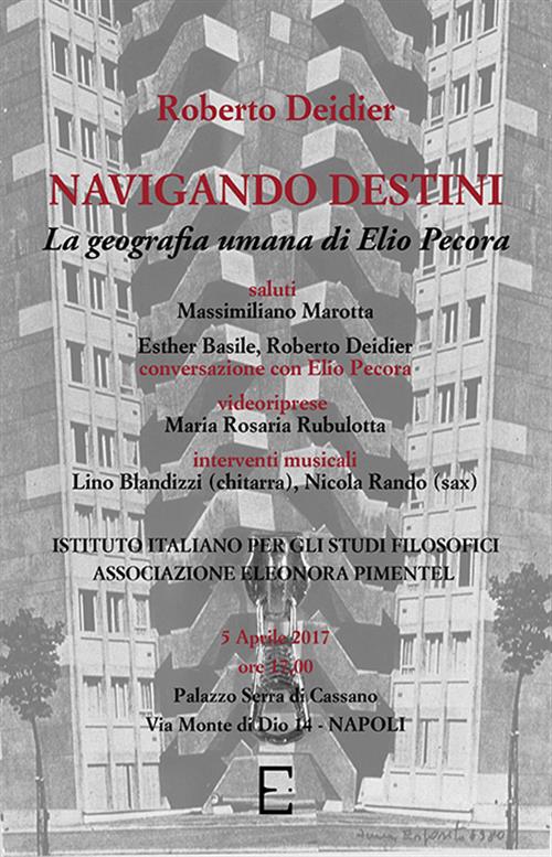 Navigando Destini. La Geografia Umana Di Elio Pecora Roberto Deidier Empiria 2