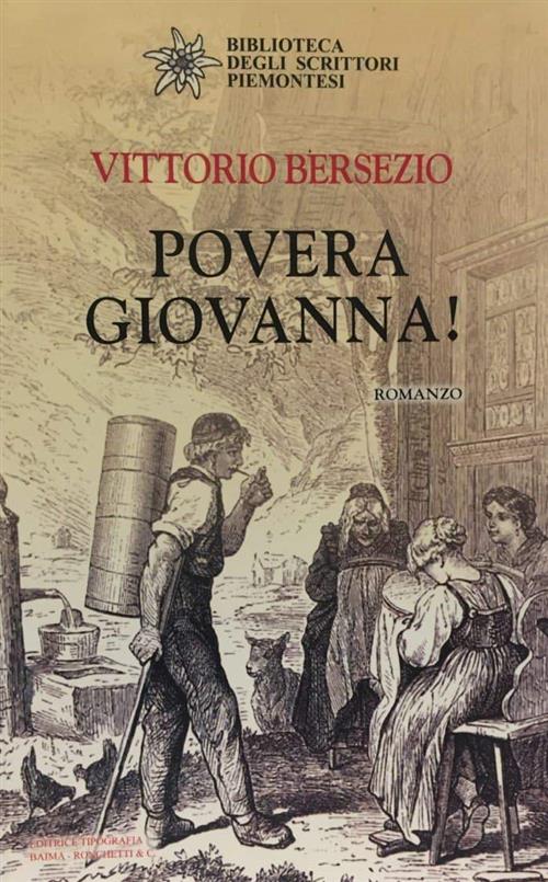 Povera Giovanna! Vittorio Bersezio Editrice Tipografia Baima-Ronchetti 2008