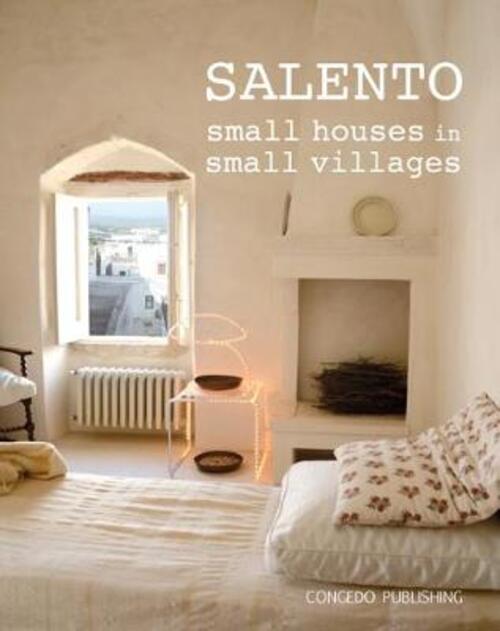 Salento. Small Houses In Small Villages Congedo 2016