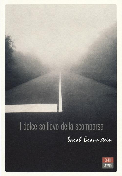 Il Dolce Sollievo Della Scomparsa