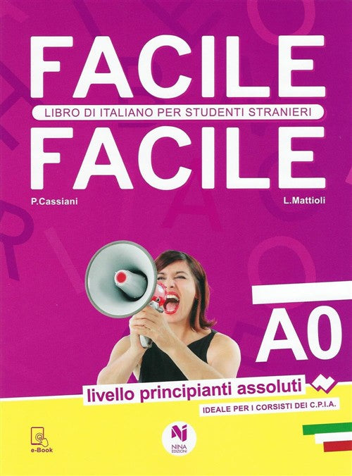 Facile Facile. Libro Di Italiano Per Studenti Stranieri. A0 Livello Principian