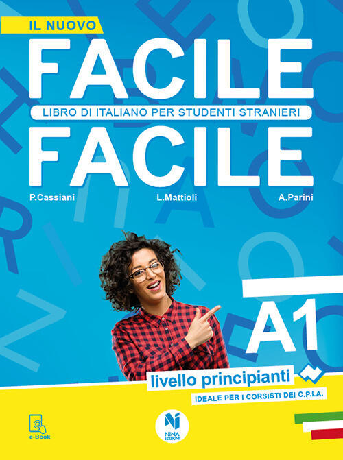 Facile Facile. Libro Di Italiano Per Studenti Stranieri. A1 Livello Principian