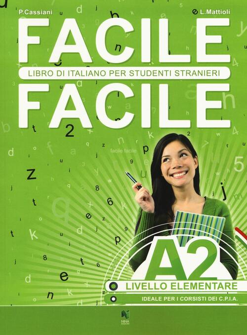 Facile Facile. Italiano Per Studenti Stranieri. A2 Livello Elementare Laura Ma