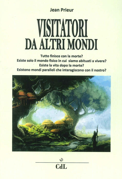 Visitatori Da Altri Mondi Jean Prieur Cerchio Della Luna 2013