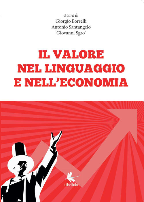 Il Valore Nel Linguaggio E Nell'economia Libellula Edizioni 2017