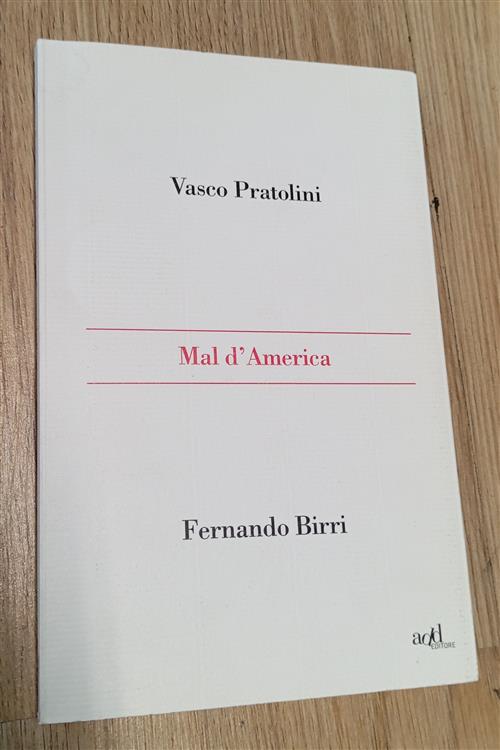 Mal D'america Vasco Pratolini Add Editore 2010