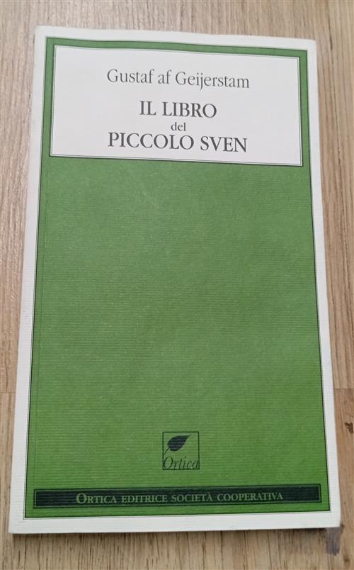 Il Libro Del Piccolo Sven Gustaf A. Geijerstam Ortica Editrice 2013