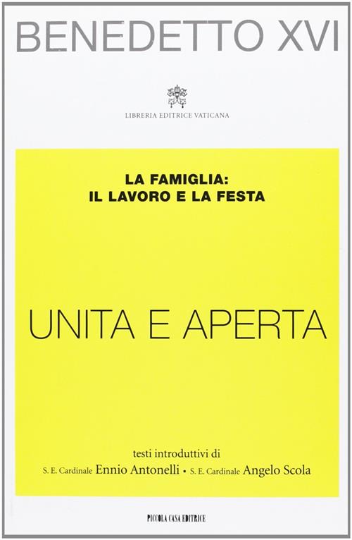 Unita E Aperta. La Famiglia: Il Lavoro E La Festa