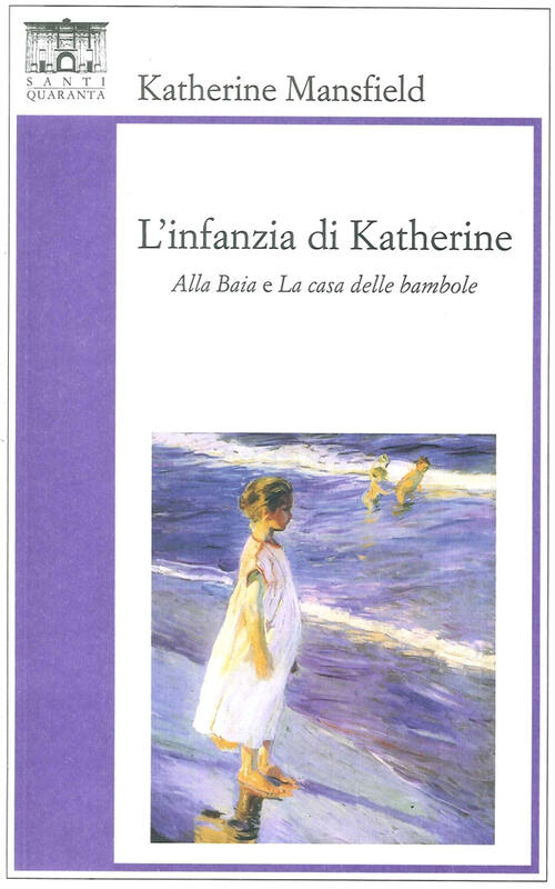 L' Infanzia Di Katherine. Alla Baia E La Casa Delle Bambole