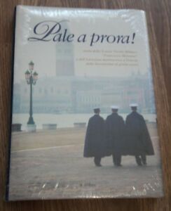 Pale A Prora! Storia Della Scuola Navale Militare Francesco Morosini E Dell'is