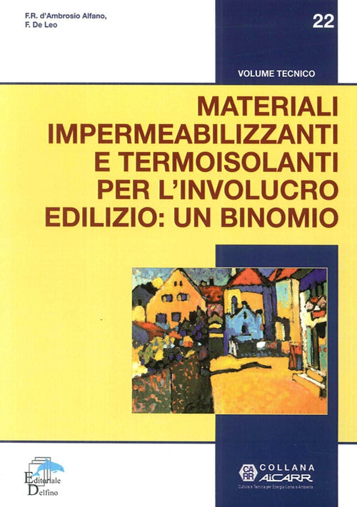 Materiali Impermeabilizzanti E Termoisolanti Per L'involucro Edilizio: Un Bino