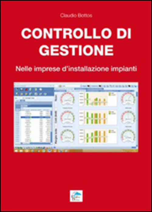Controllo Di Gestione. Nelle Imprese D'installazione Impianti Claudio Bottos E