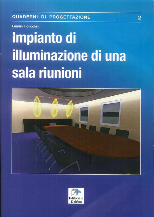 Impianti Di Illuminazione Di Una Sala Riunioni Gianni Forcolini Editoriale Del