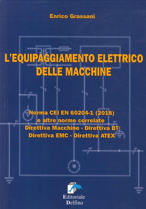 L'equipaggiamento Elettrico Delle Macchine. Norma Cei En (2018) E Altre Norme