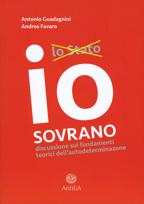 Io Sovrano Antonio Guadagnini Antilia 2018