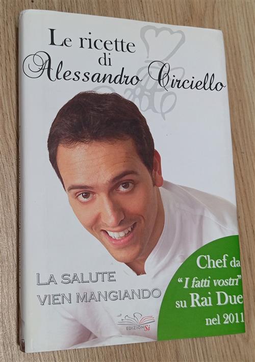 La Salute Vien Mangiando Alessandro Circiello Edizioni Si 2011