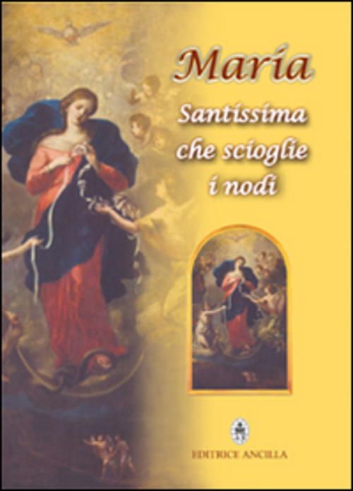 Maria Santissima Che Scioglie I Nodi C. Bagato, R. Bagato Ancilla 2014
