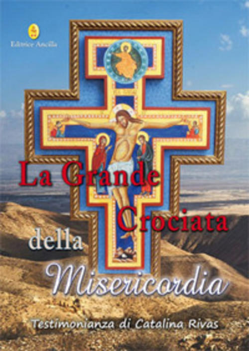 La Grande Crociata Della Misericordia Catalina Rivas Ancilla 2018