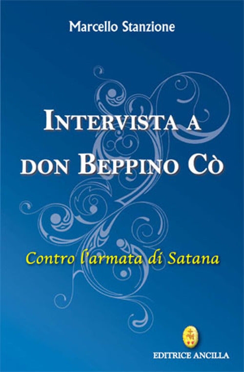 Intervista A Don Beppino Co. Contro L'armata Di Satana Marcello Stanzione Anci