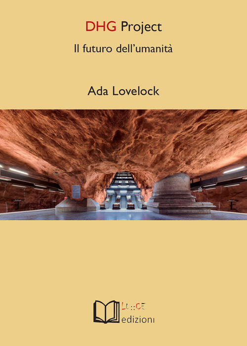Dhg Project. Il Futuro Dell'umanita Ada Lovelock Lu.Ce 2020