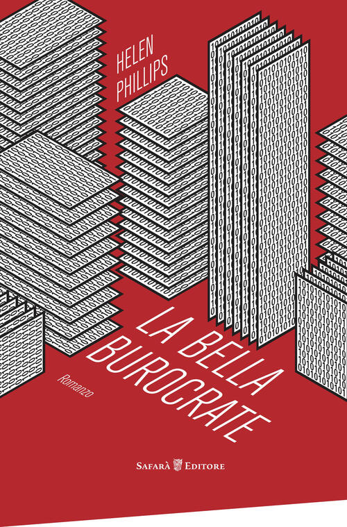 La Bella Burocrate Helen Phillips Safara Editore 2017