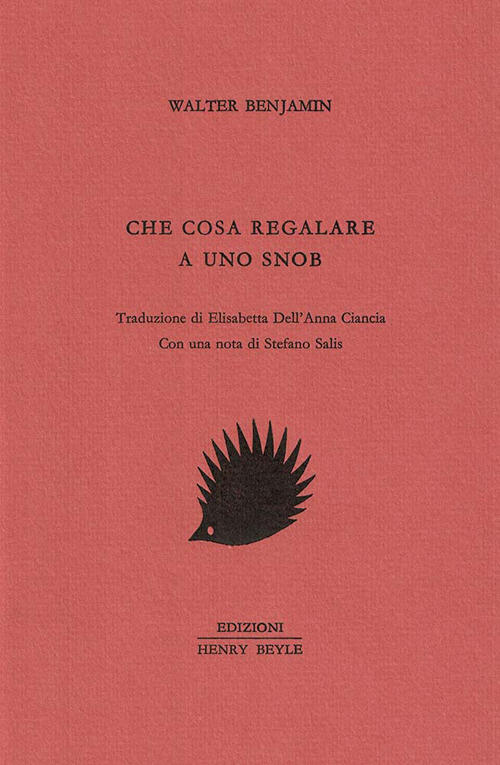 Che Cosa Regalare A Uno Snob Walter Benjamin Henry Beyle 2013