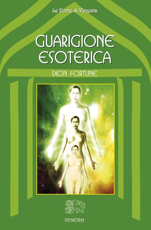 Guarigione Esoterica Dion Fortune Venexia 2014