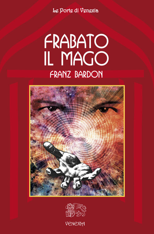 Frabato Il Mago Franz Bardon Venexia 2014