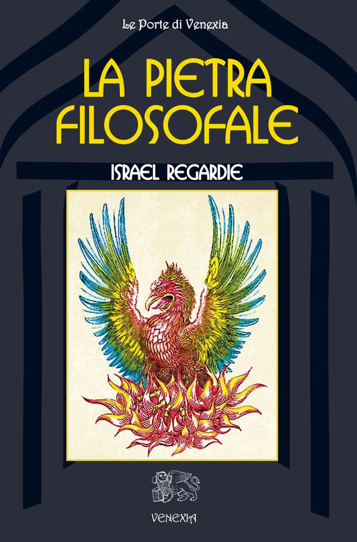 La Pietra Filosofale Israel Regardie Venexia 2014
