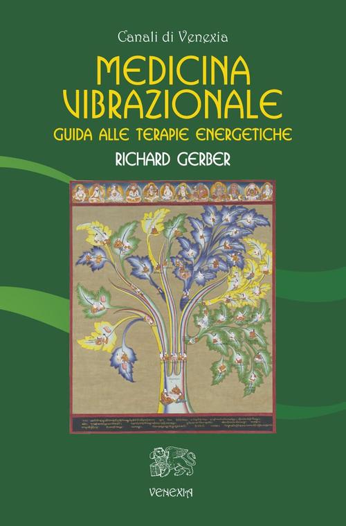Medicina Vibrazionale. Guida Alle Terapie Energetiche