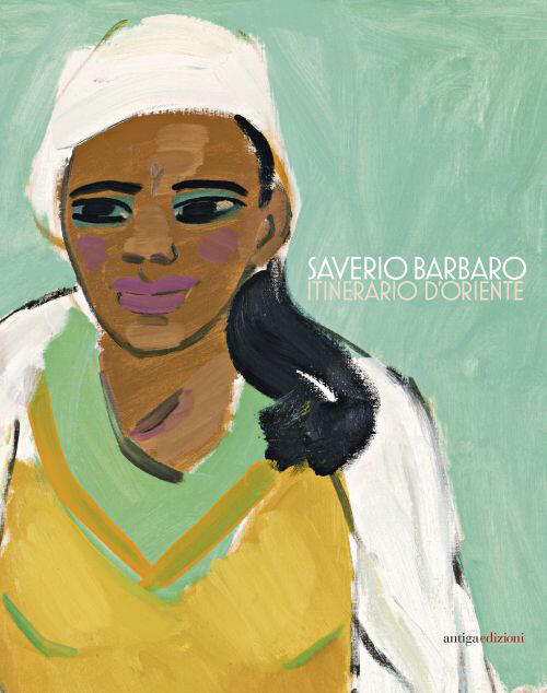 Saverio Barbaro. Itinerario D'oriente
