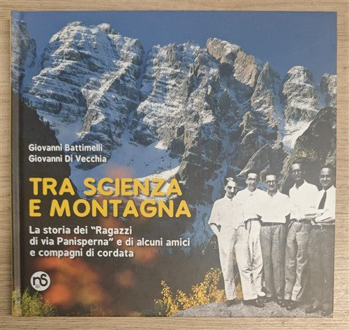 Tra Scienza E Montagna. La Storia Dei Ragazzi Di Via Panisperna Giovanni Batti