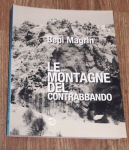 Montagne Del Contrabbando Bepi Magrin Nuovi Sentieri 2017