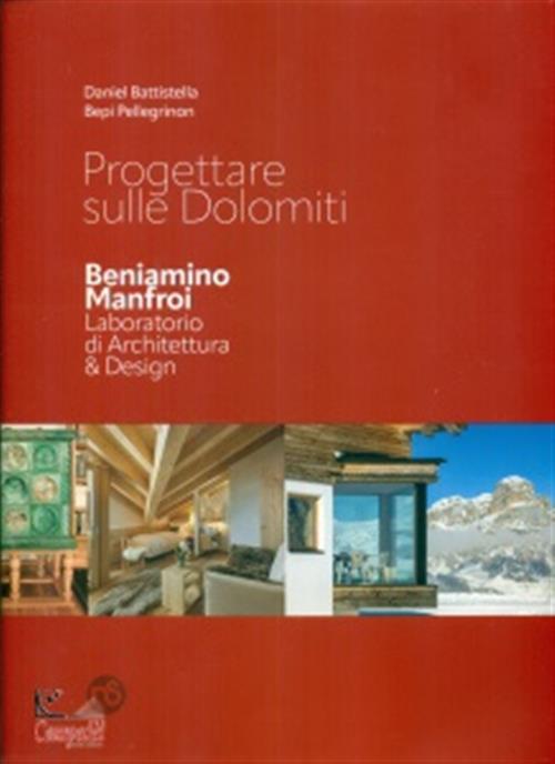 Progettare Sulle Dolomiti Daniel Battistella, Bepi Pellegrinon Nuovi Sentieri