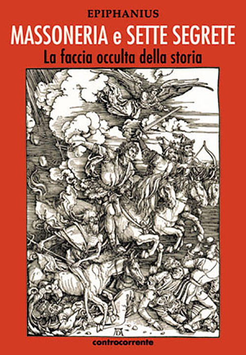 Massoneria E Sette Segrete. La Faccia Occulta Della Storia. Ediz. Integrale Ep