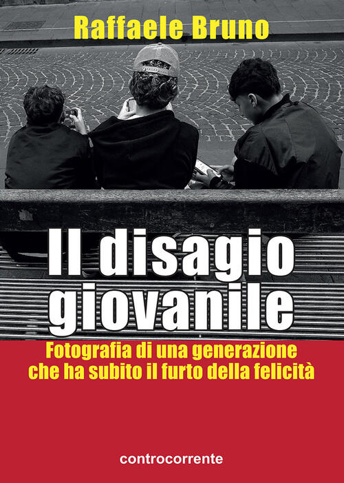 Il Disagio Giovanile. Fotografia Di Una Generazione Che Ha Subito Il Furto Del