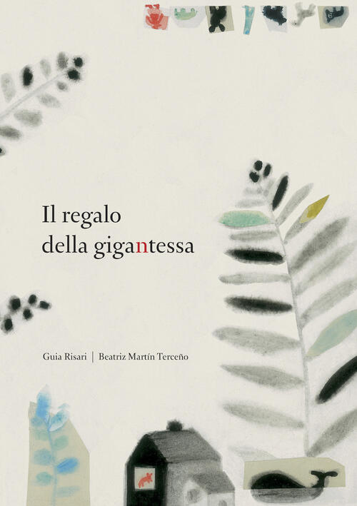 Il Regalo Della Gigantessa Guia Risari, Beatriz Martin Terceno Buk Buk 2015