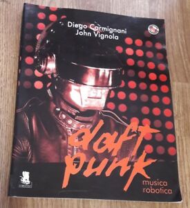 Daft Punk. Musica Robotica - Carmignani Diego, Vignola John