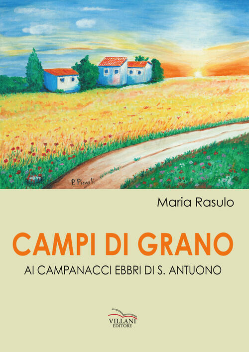 Campi Di Grano. Ai Campanacci Ebbri Di S. Antuono Maria Rasulo Villani Libri 2